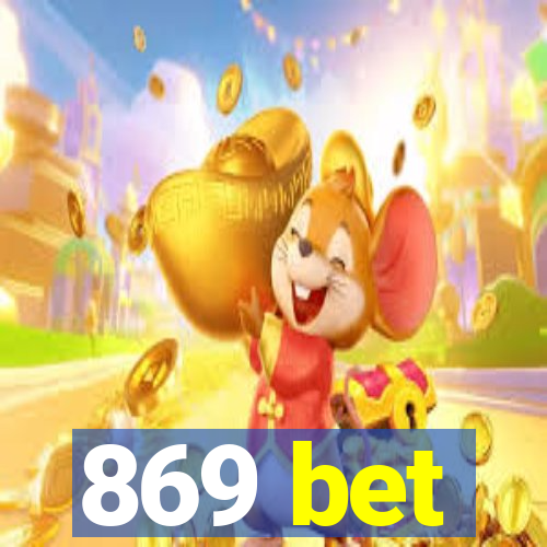 869 bet